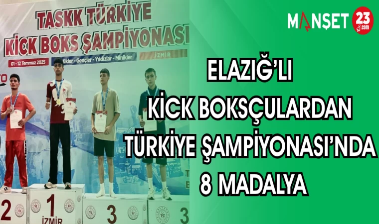 ELAZIĞ'LI KİCK BOKSCULARDAN TÜRKİYE ŞAMPİYONASI'NDA 8 MADALYA