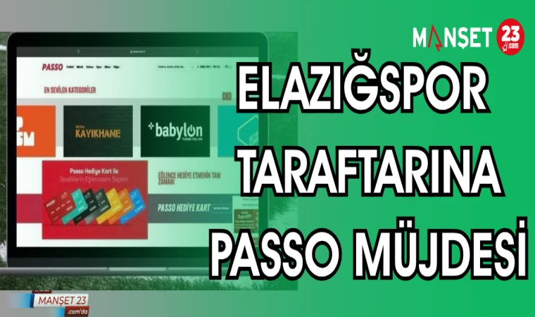 ELAZIĞSPOR TARAFTARINA PASSO MÜJDESİ