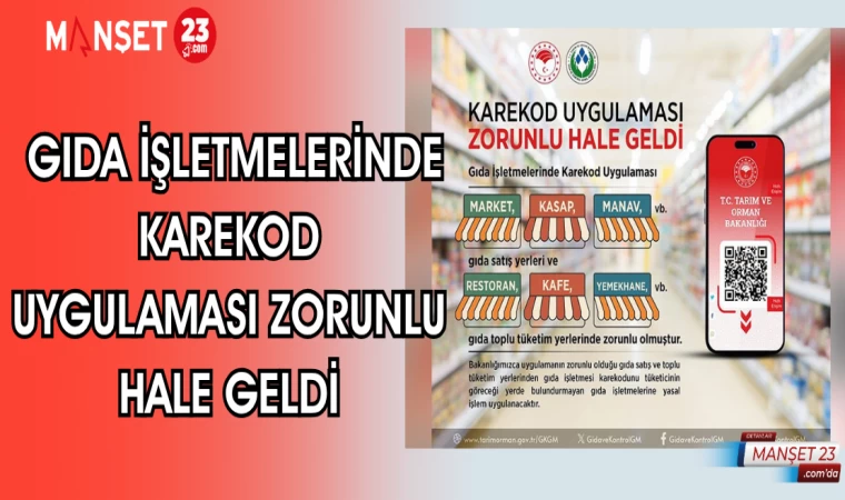 GIDA İŞLETMELERİNDE KAREKOD UYGULAMASI ZORUNLU HALE GELDİ