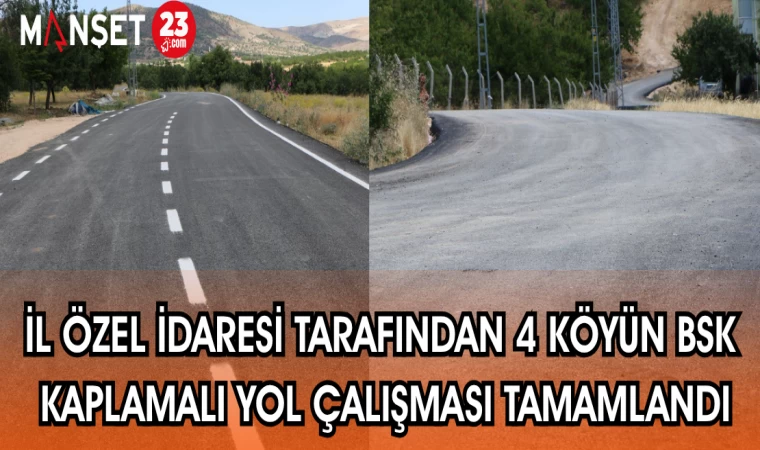 İL ÖZEL İDARESİ TARAFINDAN 4 KÖYÜN BSK KAPLAMALI YOL ÇALIŞMASI TAMAMLANDI