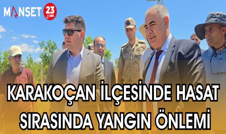 KARAKOÇAN İLÇESİNDE HASAT SIRASINDA YANGIN ÖNLEMİ