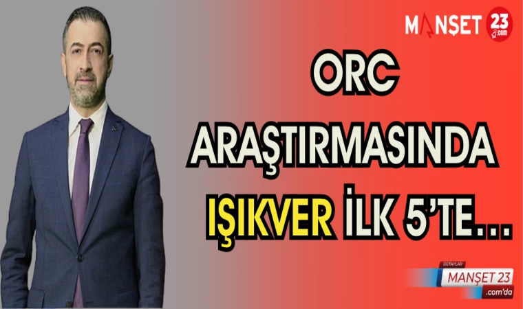 ORC ARAŞTIRMASINDA IŞIKVER İLK 5’TE…
