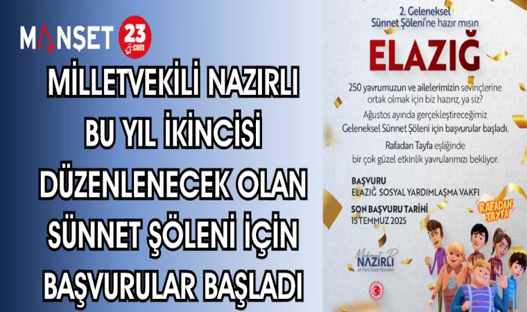 MİLLETVEKİLİ NAZIRLI BU YIL İKİNCİSİ DÜZENLENECEK OLAN SÜNNET ŞÖLENİ İÇİN BAŞVURULAR BAŞLADI
