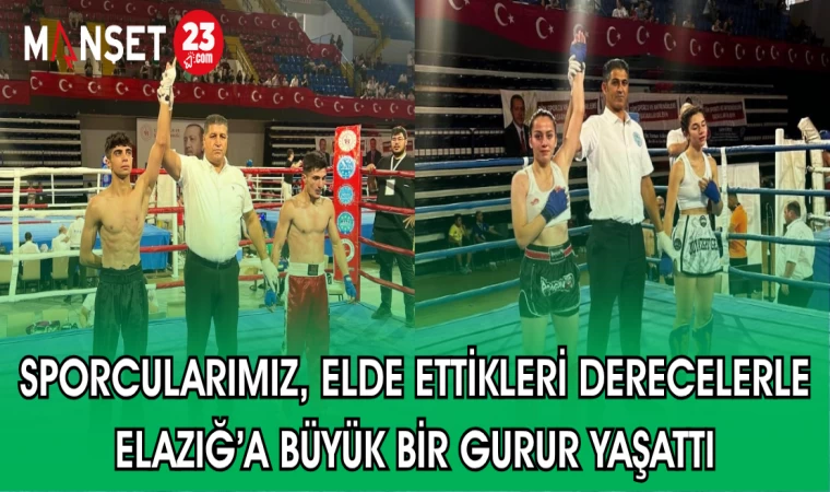 SPORCULARIMIZ ELDE ETTİKLERİ DERECELERLE ELAZIĞ'A BÜYÜK GURUR YAŞATTI