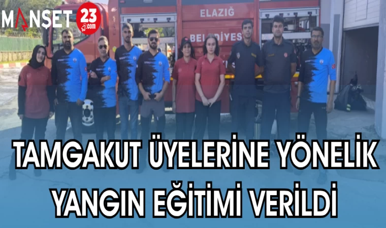 TAMGAKUT ÜYELERİNE YÖNELİK YANGIN EĞİTİMİ VERİLDİ