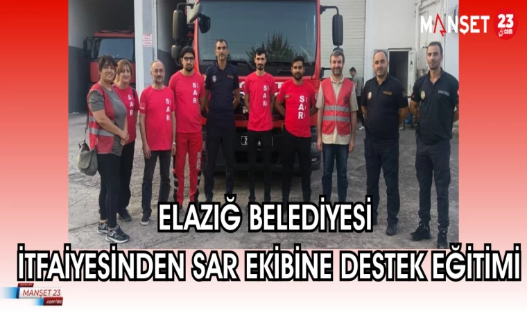 ELAZIĞ BELEDİYESİ İTFAİYESİNDEN SAR EKİBİNE DESTEK EĞİTİMİ