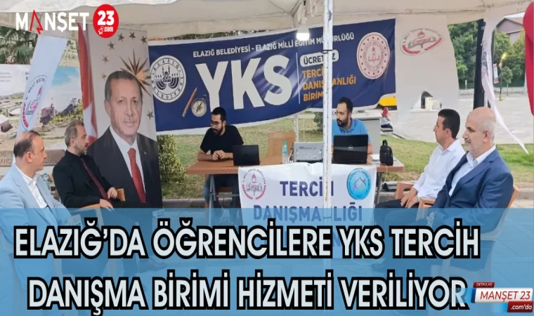 Elazığ’da öğrencilere YKS Tercih Danışma Birimi hizmeti veriliyor