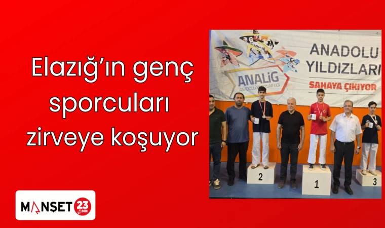 Elazığ’ın genç sporcuları zirveye koşuyor