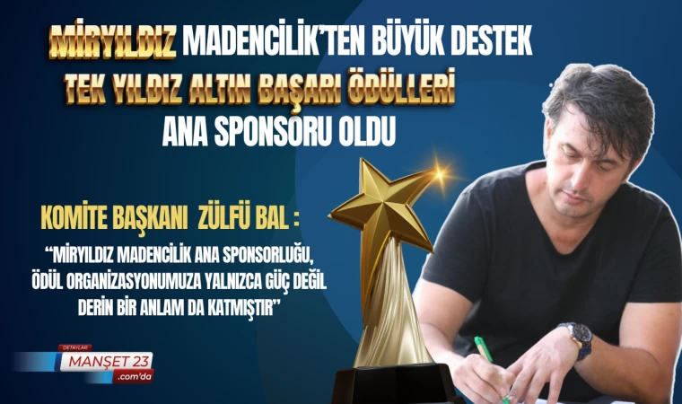 Elazığ’ın Gururu Miryıldız Madencilik’ten Büyük Destek Tek Yıldız Altın Başarı Ödülleri’ne Ana Sponsor Oldu