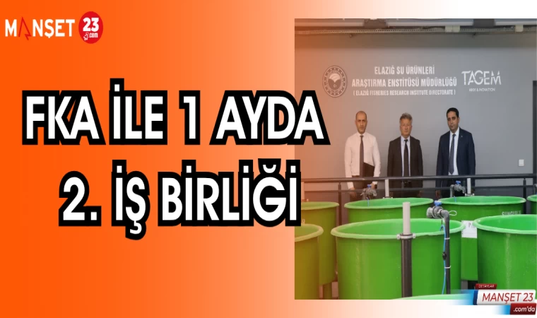 FKA İLE 1 AYDA 2.İŞ BİRLİĞİ