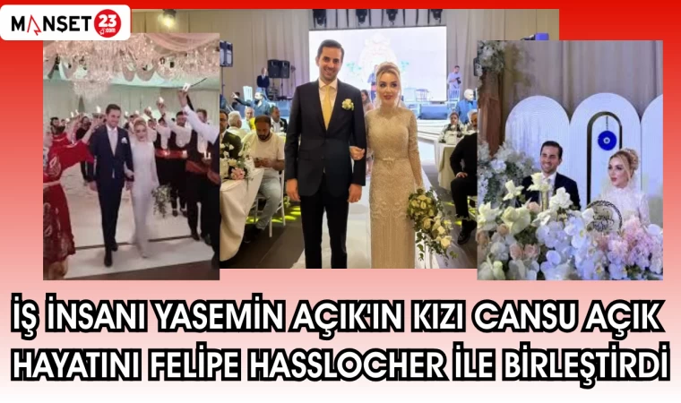 İŞ INSANI YASEMİN AÇIK'IN KIZI CANSU AKSU HAYATINI GÖRKEMLİ BİR TÖRENLE FELİPE HASSLOCHER İLE BİRLEŞTİRDİ