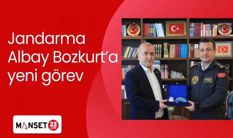 Jandarma Albay Bozkurt’a yeni görev