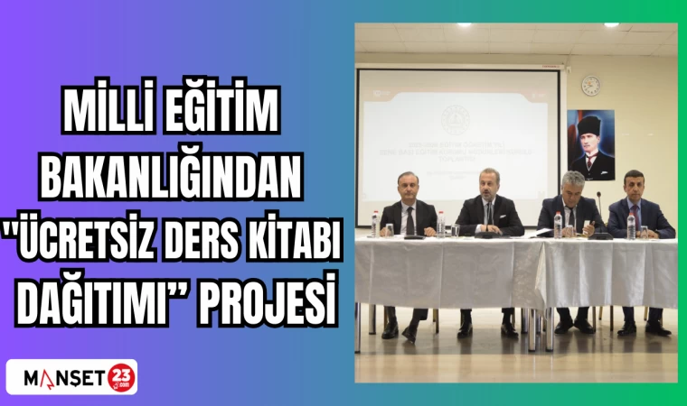 MİLLİ EĞİTİM BAKANLIĞINDAN "ÜCRETSİZ DERS KİTABI DAĞITIMI" PROJESİ