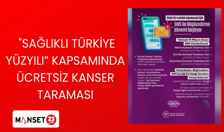 "SAĞLIKLI TÜRKİYE YÜZYILI" KAPSAMINDA ÜCRESTSİZ KANSER TARAMASI