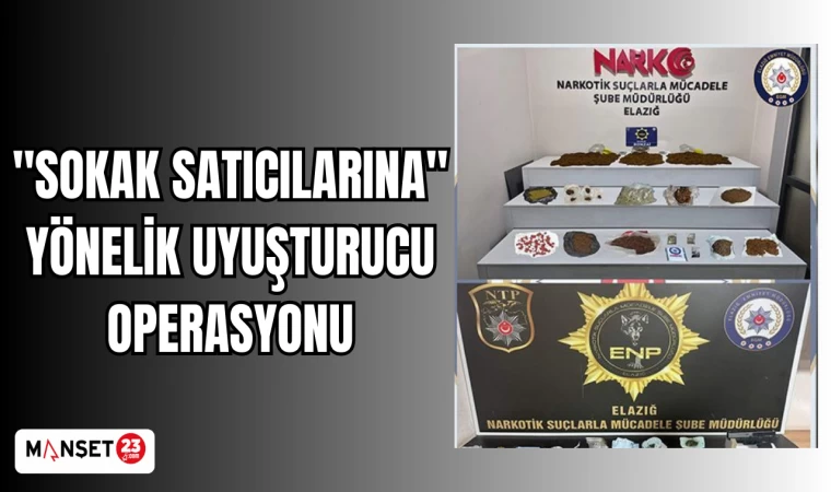 "SOKAK SATICILARINA" YÖNELİK UYUŞTURUCU OPERASYONU