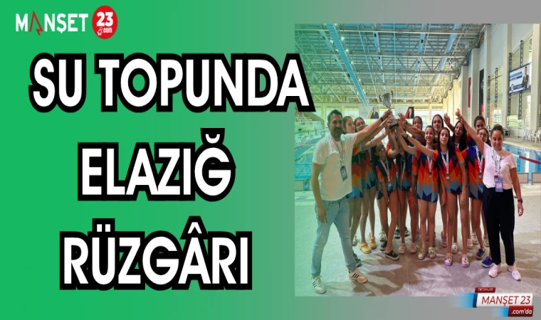 SU TOPUNDA ELAZIĞ RÜZGARI