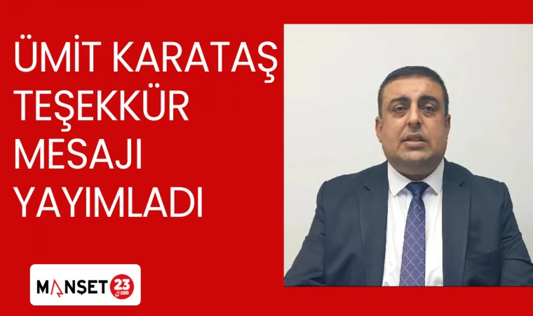 Ümit Karataş Teşekkür Mesajı Yayımladı