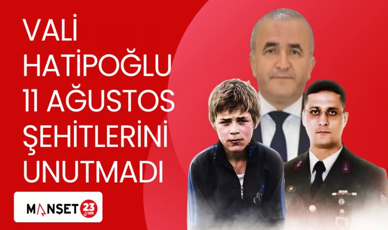 VALİ HATİPOĞLU 11 AĞUSTOS ŞEHİTLERİNİ UNUTMADI