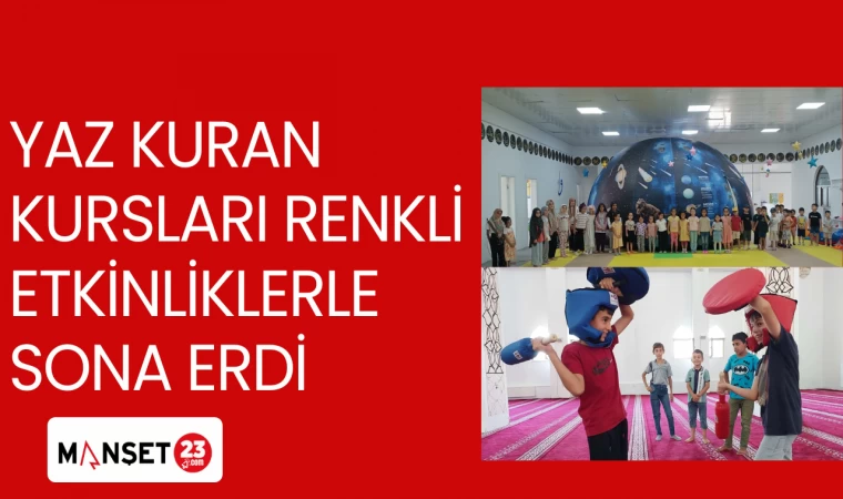 YAZ KURAN KURSLARI RENKLİ ETKİNLİKLERLE SONA ERDİ