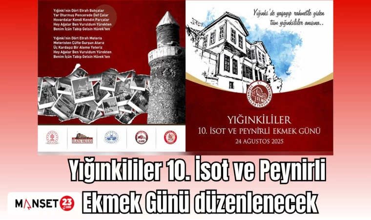 Yığınkililer 10. İsot ve Peynirli Ekmek Günü düzenlenecek