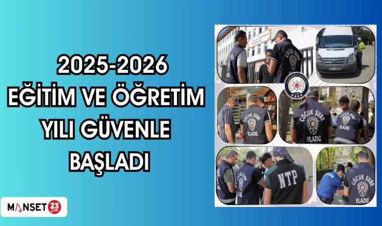 2025-2026 Eğitim ve Öğretim Yılı Güvenle Başladı
