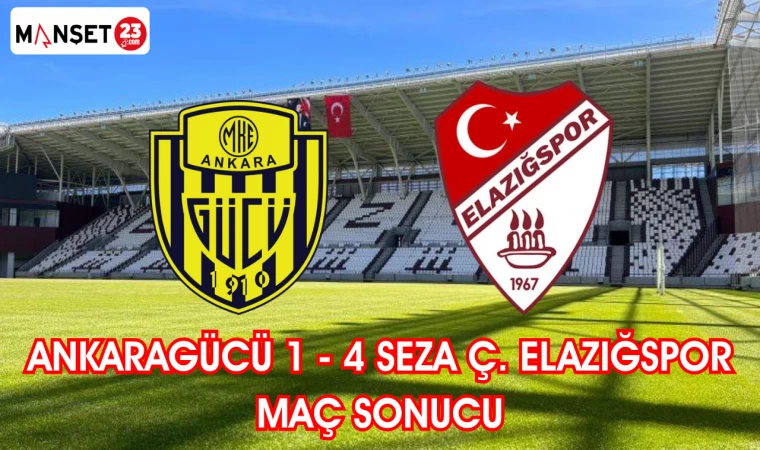 Ankaragücü 1 - 4 Seza Ç. Elazığspor maç sonucu