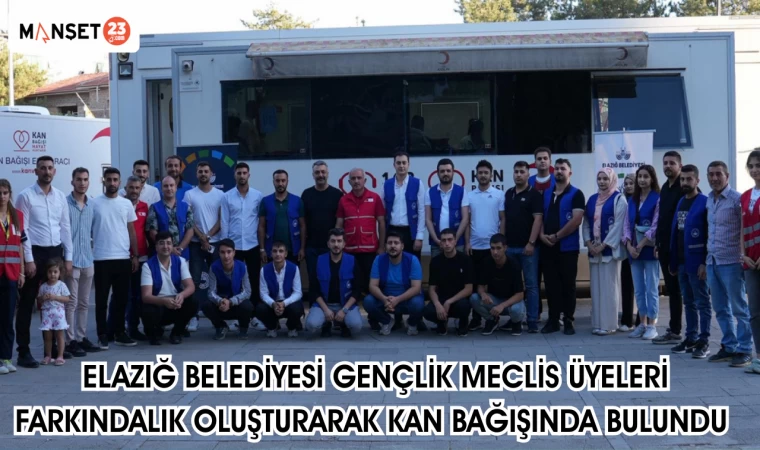 ELAZIĞ BELEDİYESİ GENÇLİK MECLİS ÜYELERİ FARKINDALIK OLUŞTURARAK KAN BAĞIŞINDA BULUNDU