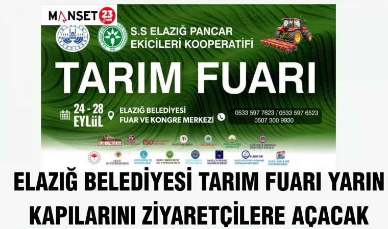 Elazığ Belediyesi Tarım Fuarı, yarın kapılarını ziyaretçilere açacak