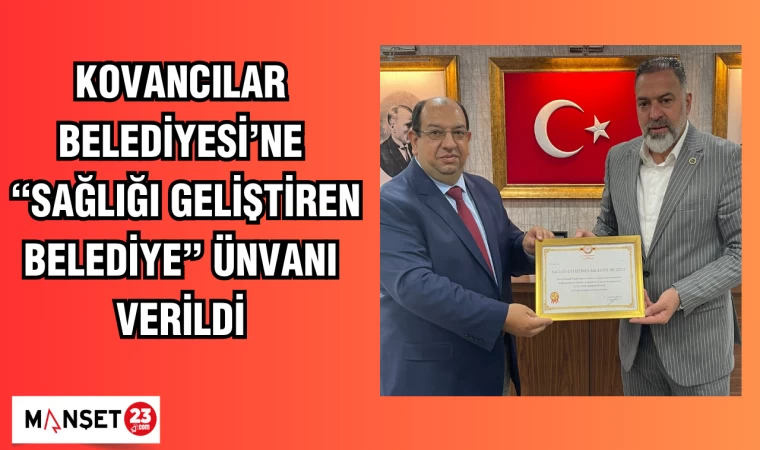 Kovancılar Belediyesi’ne “Sağlığı Geliştiren Belediye” Ünvanı Verildi