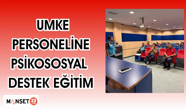 UMKE personeline Psikososyal Destek Eğitimi