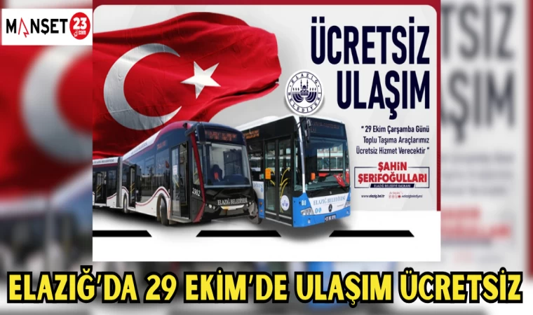 Elazığ’da 29 Ekim’de Toplu Ulaşım Ücretsiz