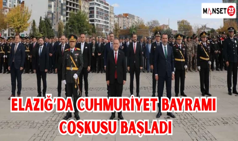 ELAZIĞ'DA CUMHURİYET BAYRAMI COŞKUSU BAŞLADI