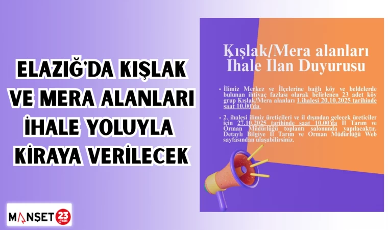 ELAZIĞ'DA KIŞLAK VE MERA ALANLARI İHALE YOLUYLA KİRAYA VERİLECEK