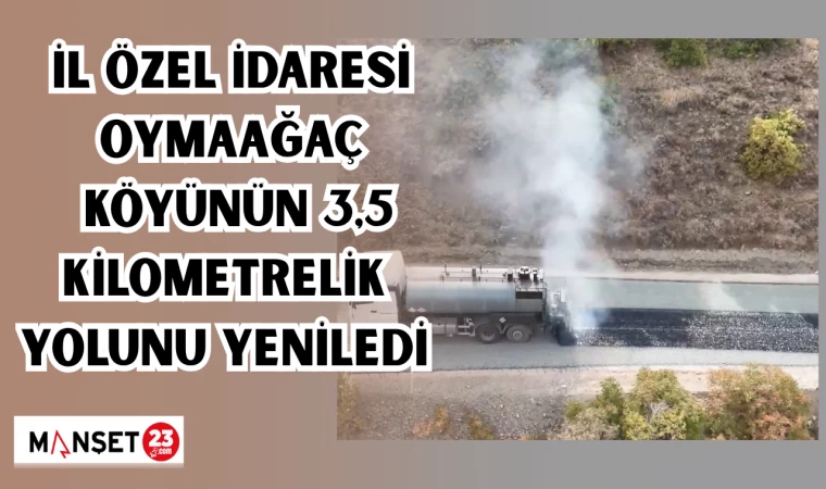 İL ÖZEL İDARESİ OYMAAĞAÇ KÖYÜNÜN 3,5 KİLOMETRELİK YOLUNU YENİLEDİ