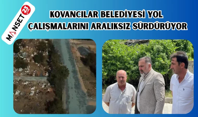 KOVANCILAR BELEDİYESİ YOL ÇALIŞMALARINI ARALIKSIZ SÜRDÜRÜYOR