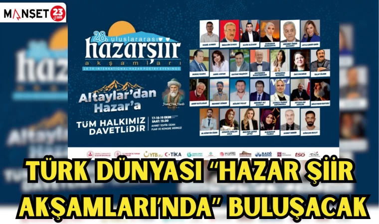TÜRK DÜNYASI "HAZAR ŞİİR AKŞAMLARI'NDA" BULUŞACAK