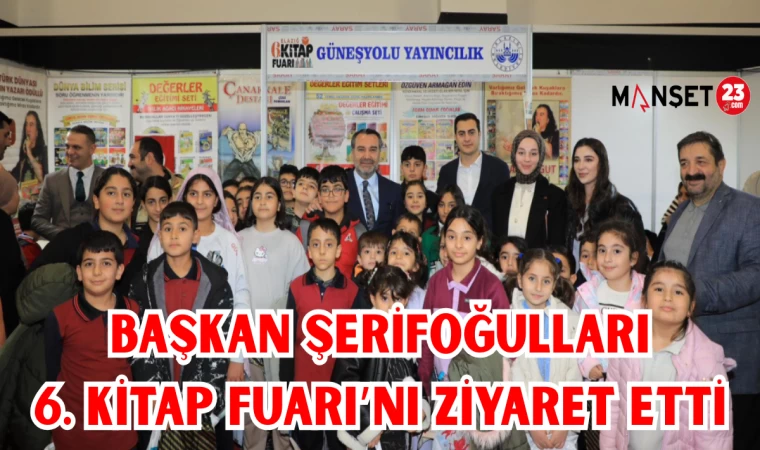Başkan Şerifoğulları, 6. Kitap Fuarı’nı Ziyaret Etti
