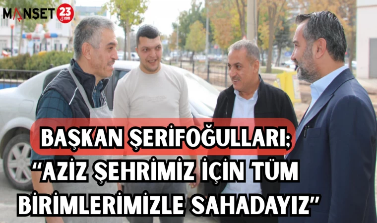 BAŞKAN ŞERİFOĞULLARI: "ULAŞIMDA KONFORUN ARTIRILMASI HEDEFLENİYOR"