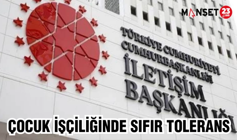 ÇOCUK İŞÇİLİĞİNDE SIFIR TOLERANS