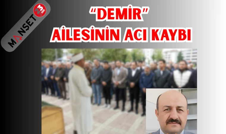 "DEMİR" AİLESİNİN ACI KAYBI