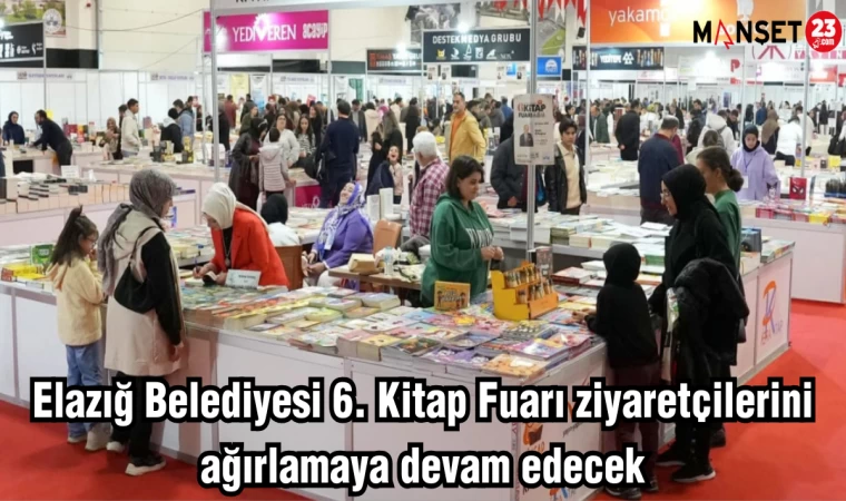 Elazığ Belediyesi 6. Kitap Fuarı ziyaretçilerini ağırlamaya devam edecek