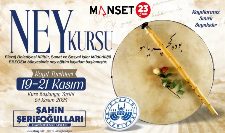 Elazığ Belediyesi, Ücretsiz Ney Kursu Düzenleyecek