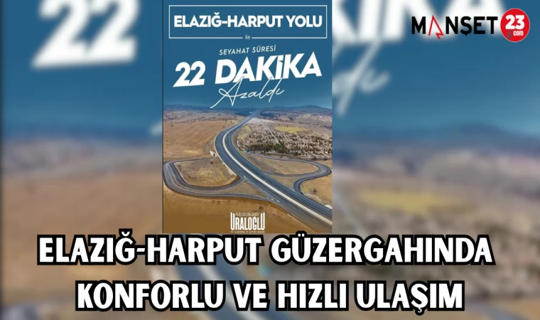 Elazığ-Harput Güzergahında Konforlu ve Hızlı Ulaşım