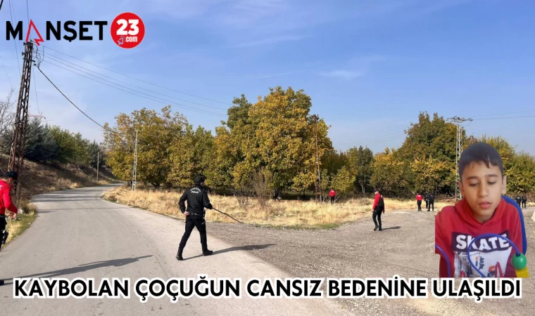 Kaybolan çocuğun cansız bedenine ulaşıldı
