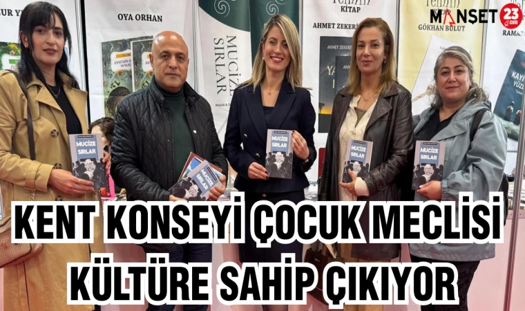 Kent Konseyi Çocuk Meclisi kültüre sahip çıkıyor