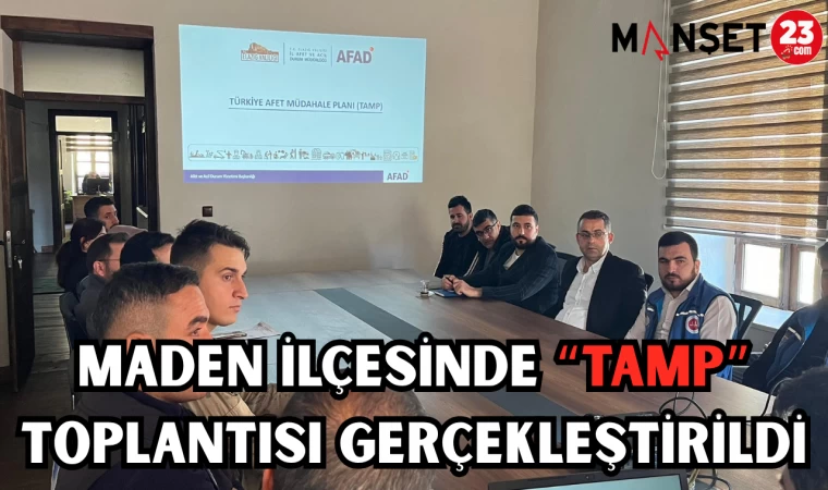 MADEN İLÇESİNDE TAMP TOPLANTISI GERÇEKLEŞTİRİLDİ