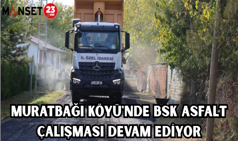 Muratbağı Köyü'nde BSK Asfalt Çalışması devam ediyor