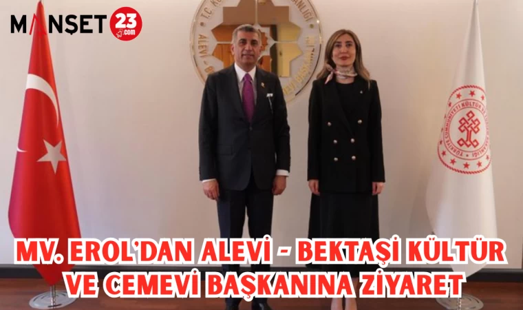 MV. EROL'DAN ALEVİ - BEKTAŞİ KÜLTÜR VE CEMEVİ BAŞKANINA ZİYARET