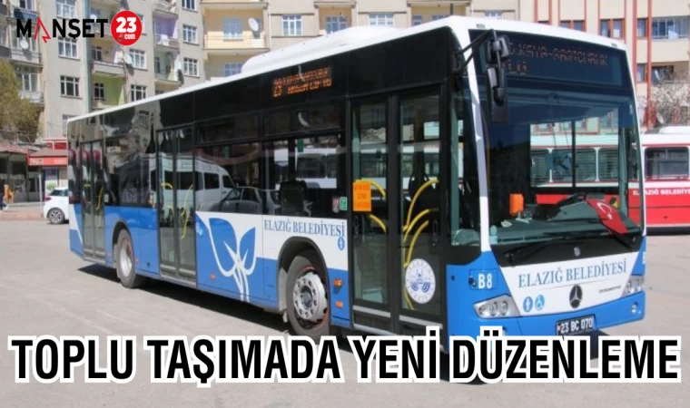 Toplu Taşımada Yeni Düzenleme