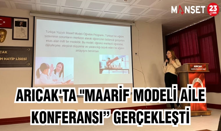 Arıcak'ta "Maarif Modeli Aile Konferansı” gerçekleşti